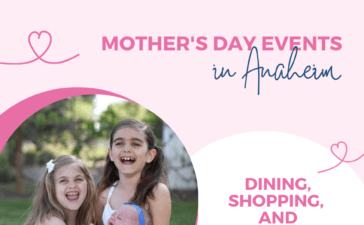 Mother's Day Events in Anaheim