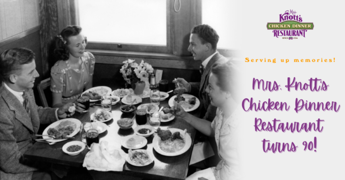Mrs. Knott’s Chicken Dinner Restaurant turns 90